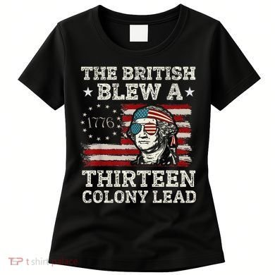 The British Blew A 13 Colony Lead Funny Women's T-Shirt