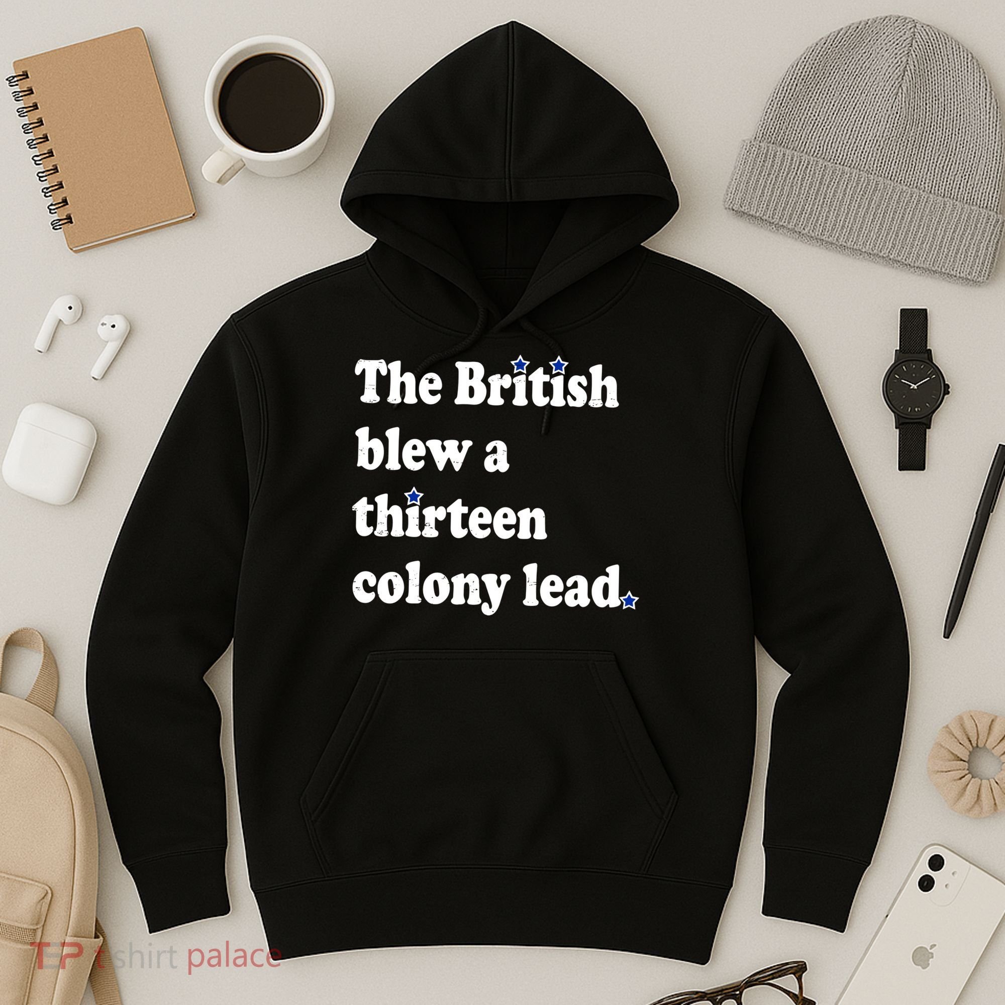 The British Blew A Thirteen Colony Lead Hoodie