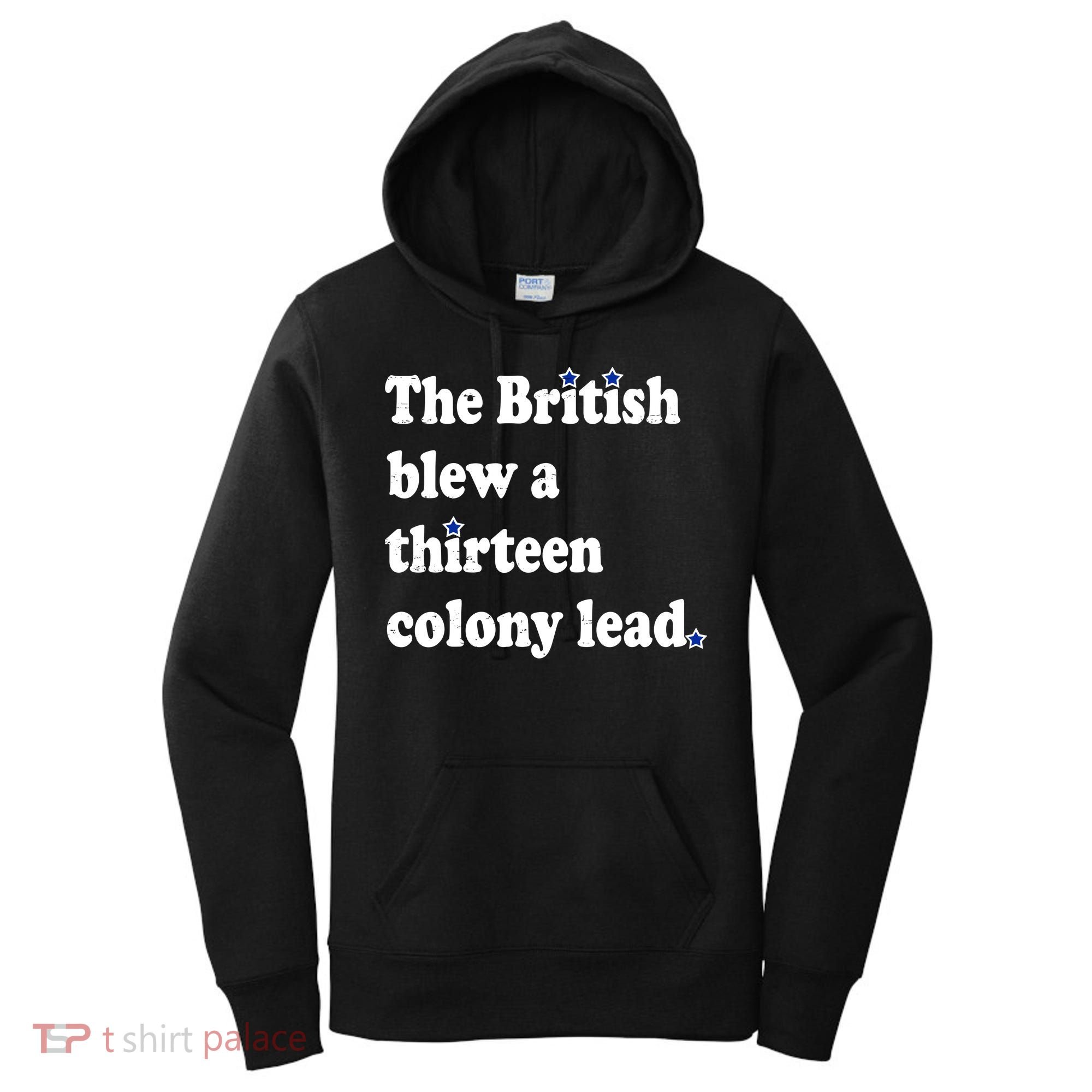 The British Blew A Thirteen Colony Lead Women's Hoodie