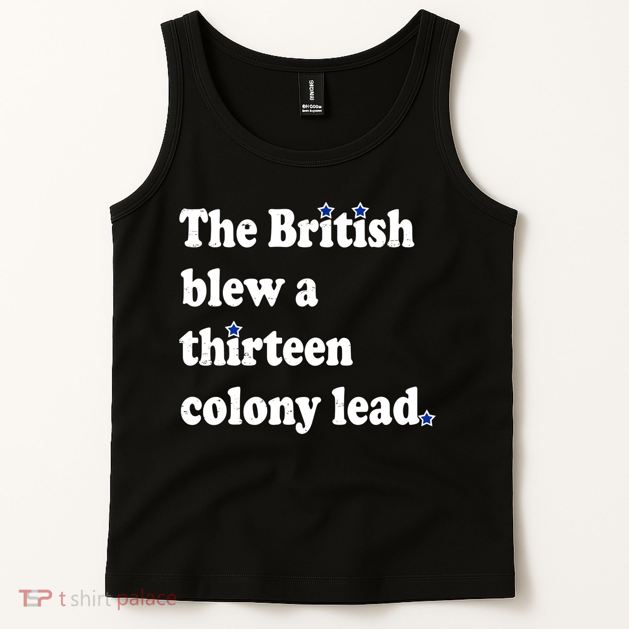 The British Blew A Thirteen Colony Lead Tank Top
