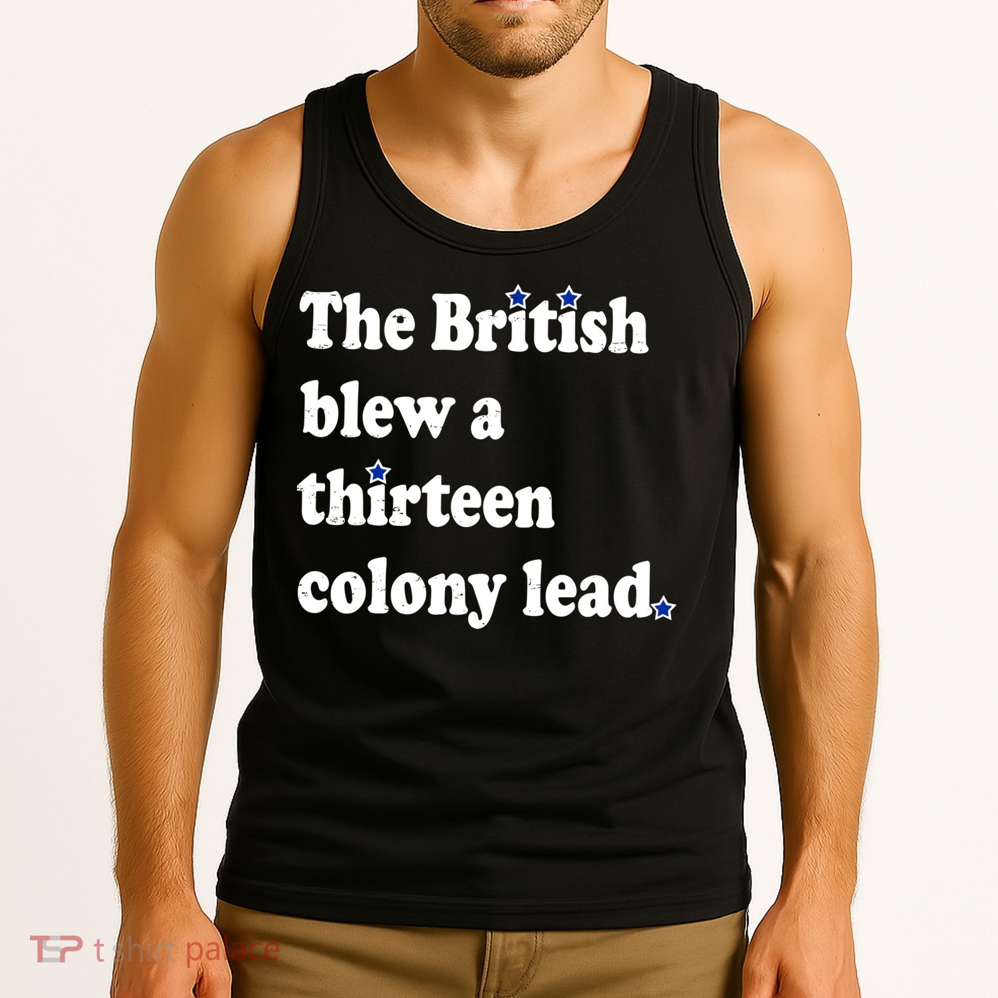 The British Blew A Thirteen Colony Lead Tank Top