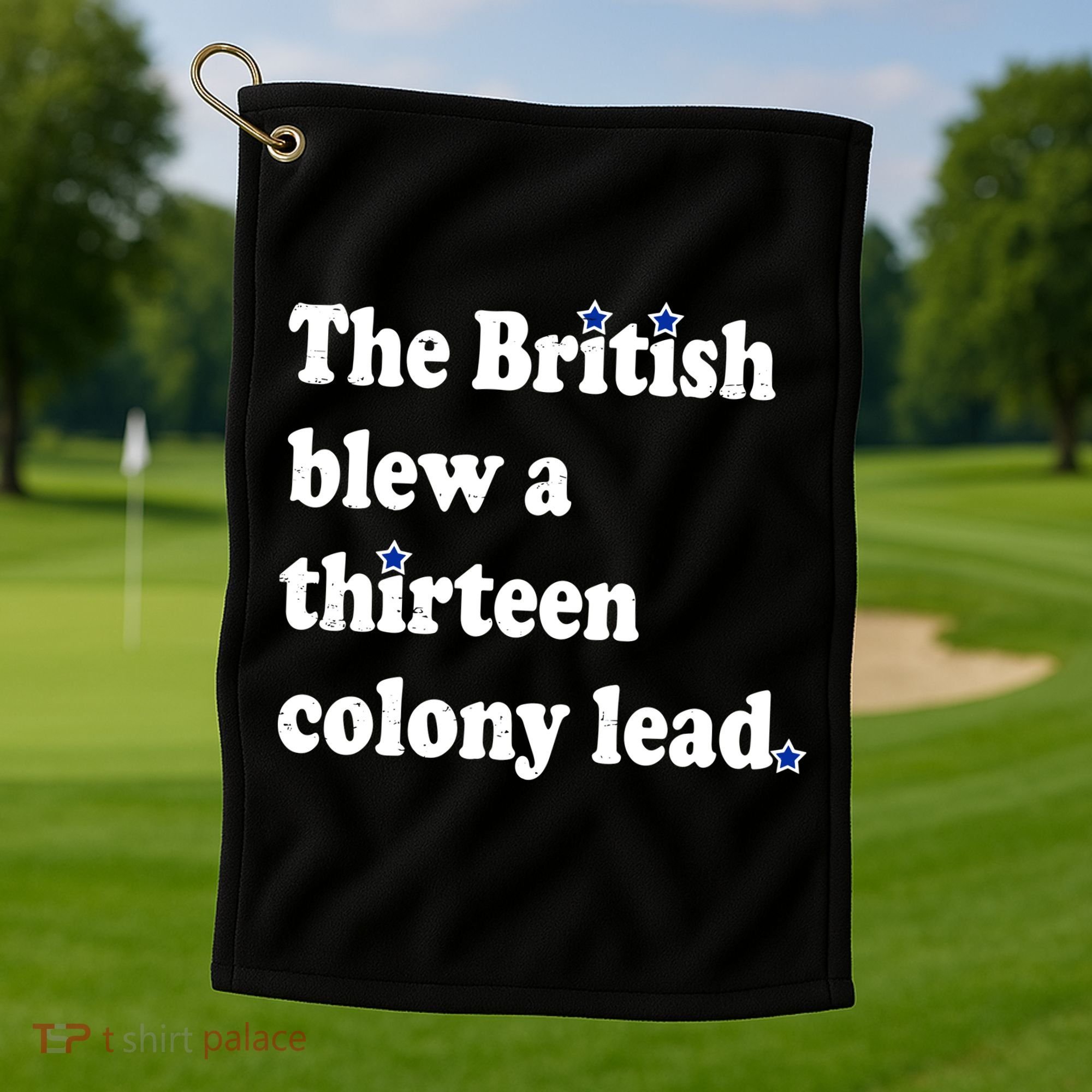 The British Blew A Thirteen Colony Lead Golf Towel