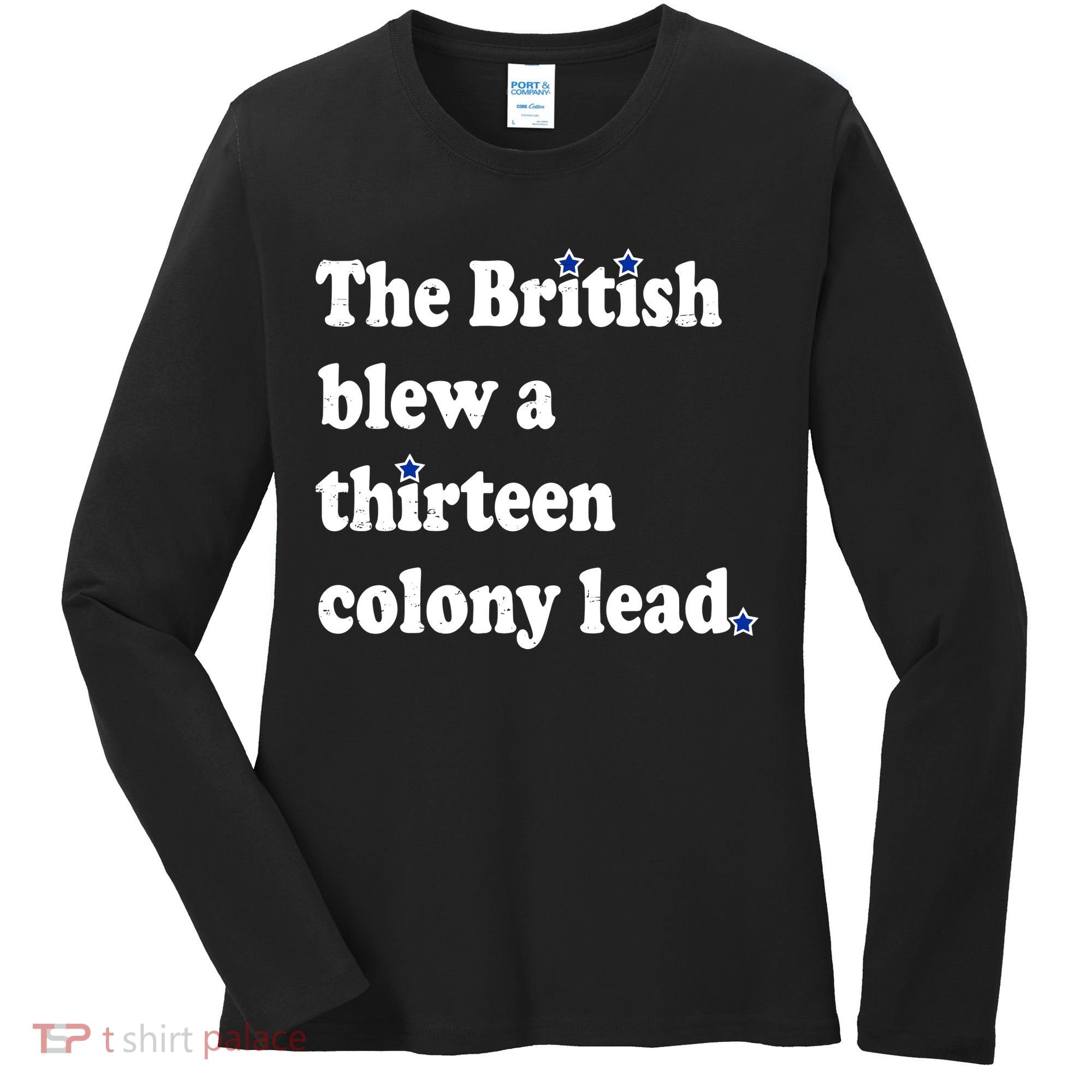 The British Blew A Thirteen Colony Lead Women's Long Sleeve Shirt