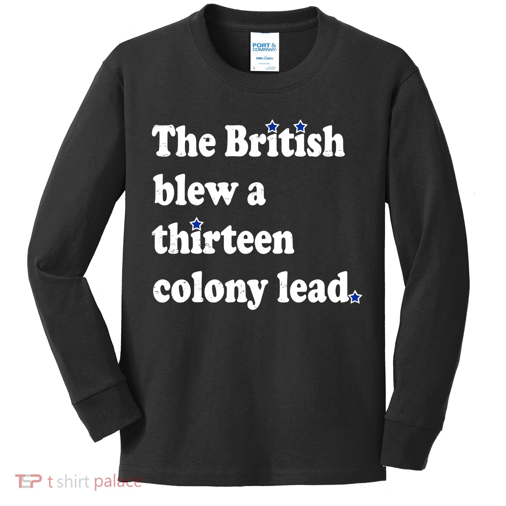 The British Blew A Thirteen Colony Lead Kids Long Sleeve Shirt