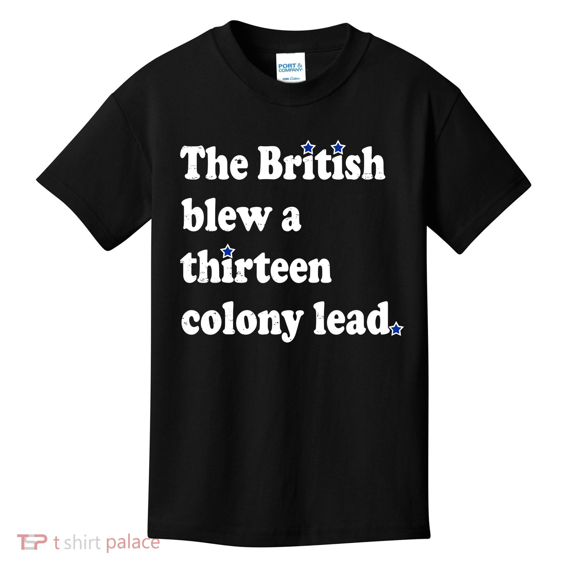 The British Blew A Thirteen Colony Lead Kids T-Shirt