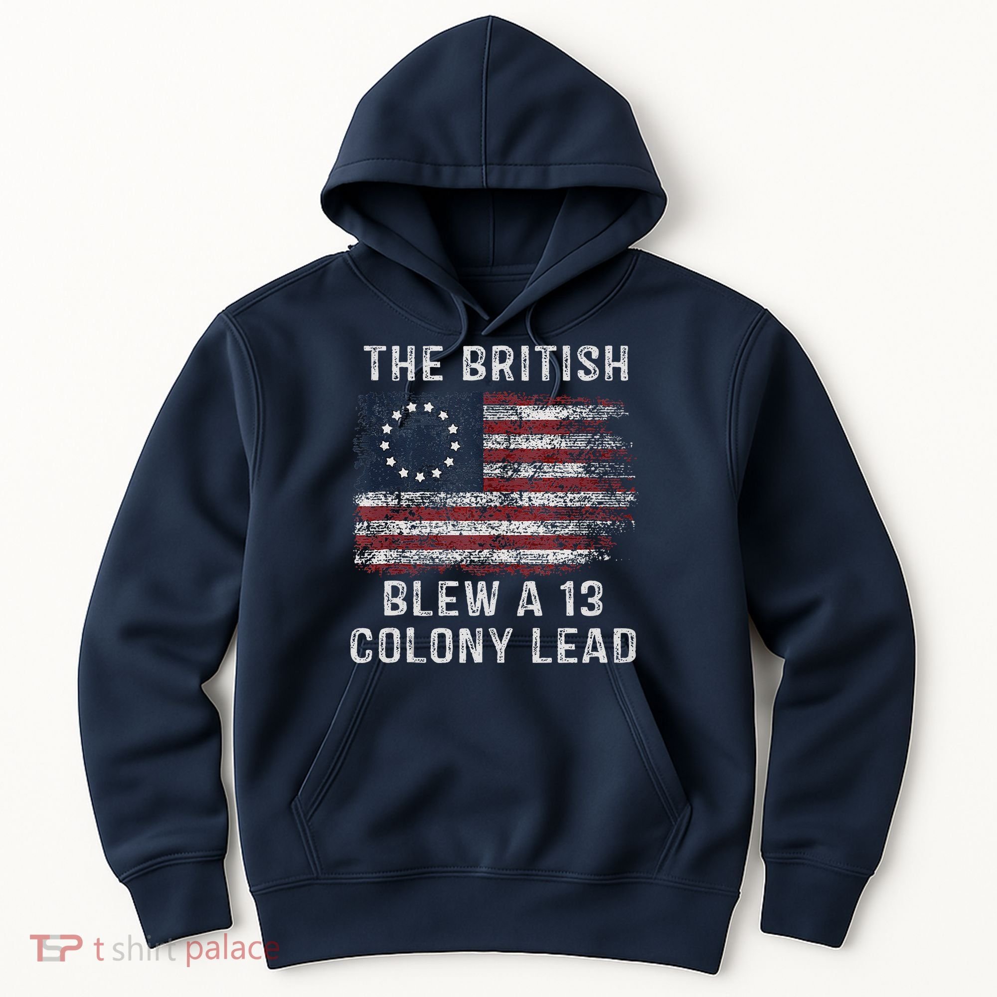 The British Blew A Thirteen Colony Lead Hoodie