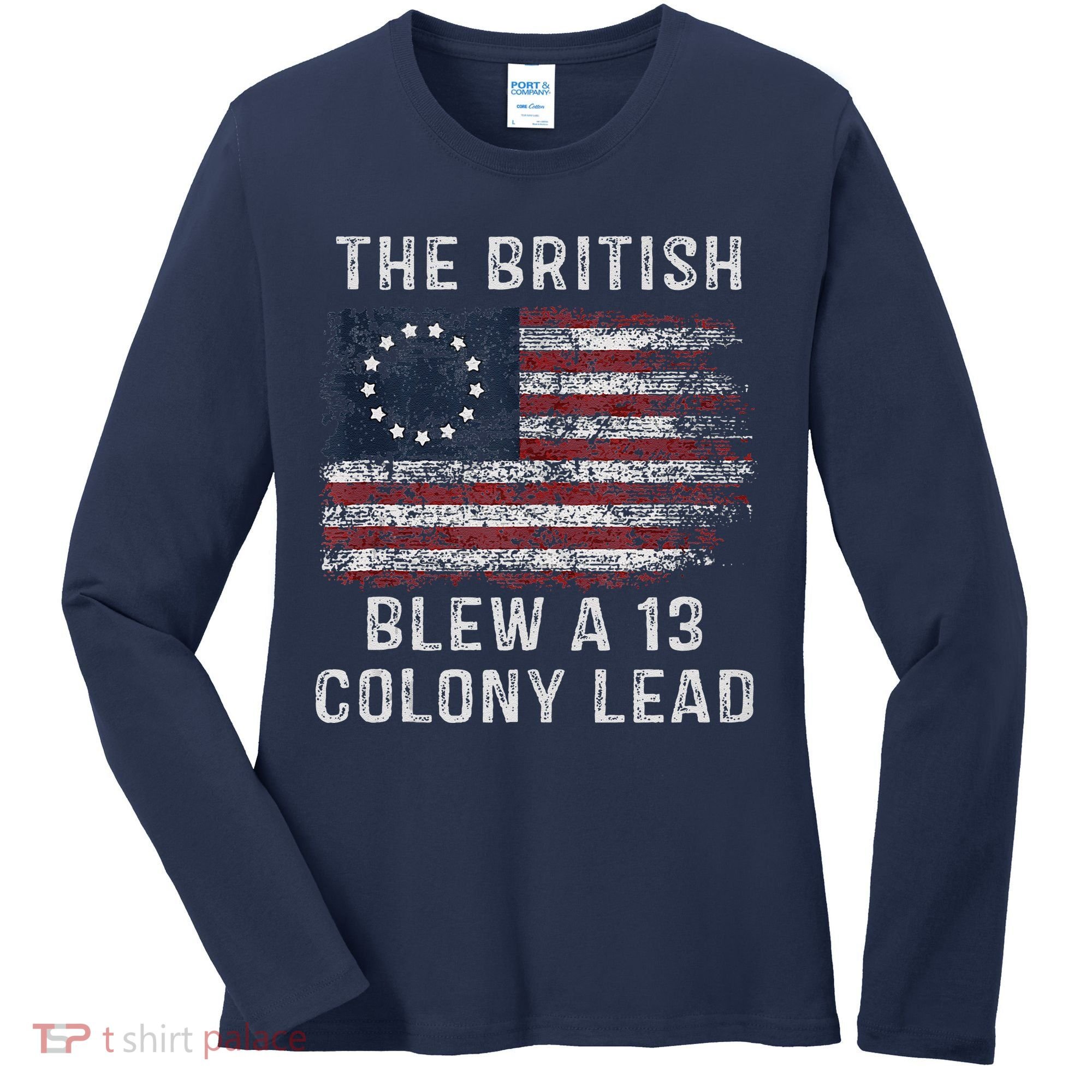 The British Blew A Thirteen Colony Lead Women's Long Sleeve Shirt