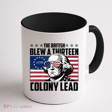 The British Blew A Thirteen Colony Lead George Washington Coffee Mug back