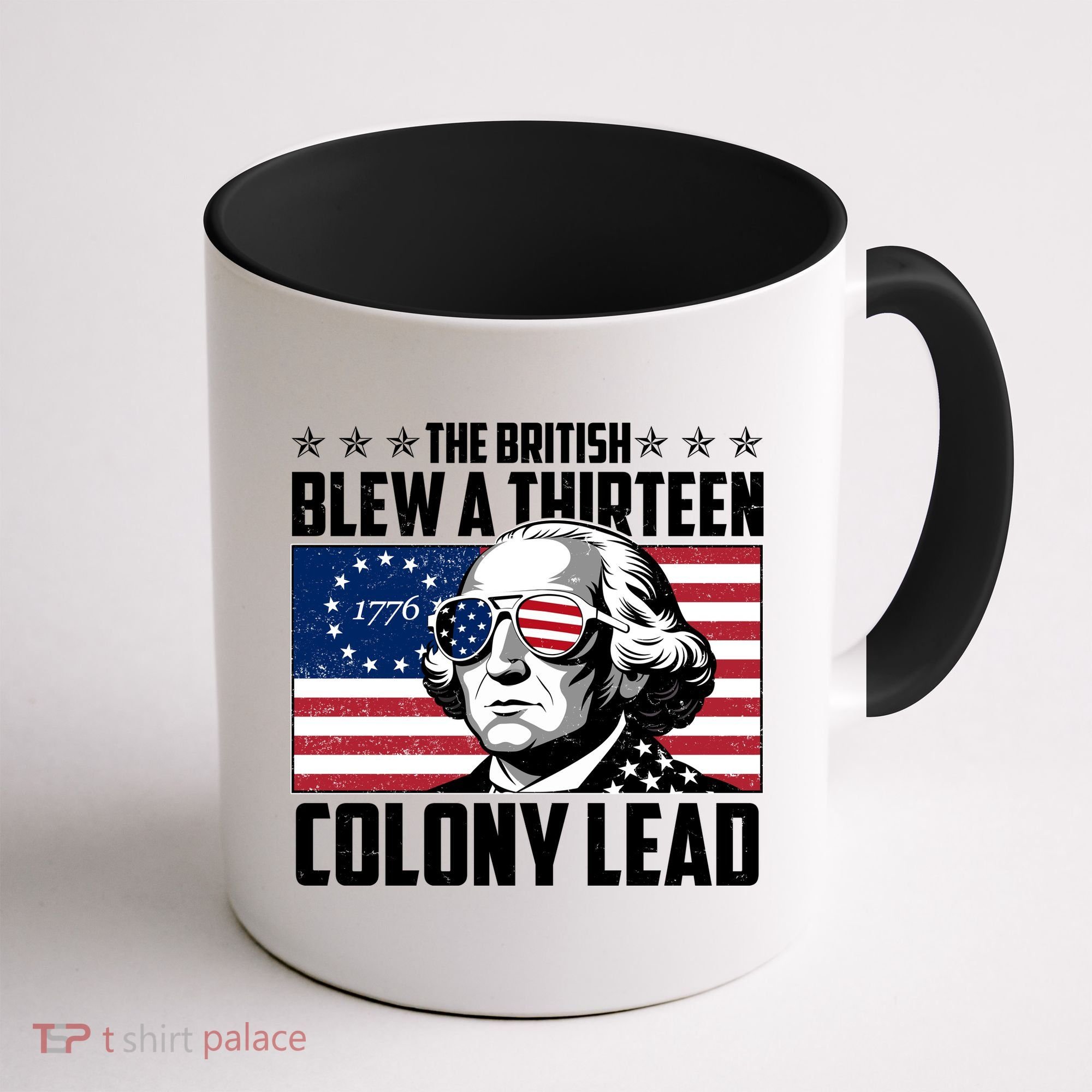 The British Blew A Thirteen Colony Lead George Washington Coffee Mug
