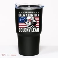 The British Blew A Thirteen Colony Lead George Washington Tumbler thumb 0