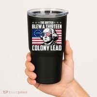 The British Blew A Thirteen Colony Lead George Washington Tumbler thumb 2