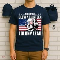 The British Blew A Thirteen Colony Lead George Washington T-Shirt thumb 6