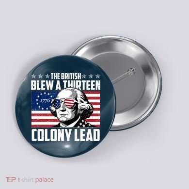 The British Blew A Thirteen Colony Lead George Washington Button