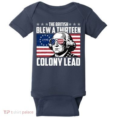 The British Blew A Thirteen Colony Lead George Washington Baby Bodysuit
