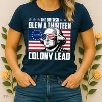 The British Blew A Thirteen Colony Lead George Washington Women's T-Shirt thumb 2