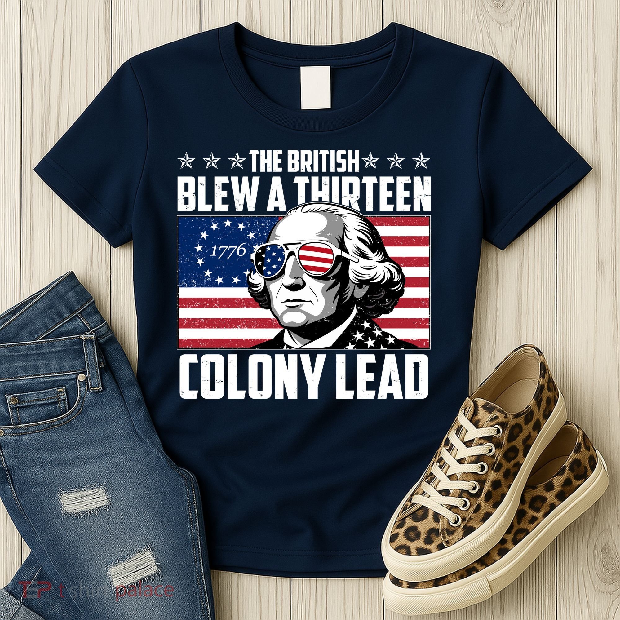 The British Blew A Thirteen Colony Lead George Washington Women's T-Shirt