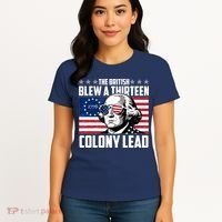 The British Blew A Thirteen Colony Lead George Washington Women's T-Shirt thumb 4