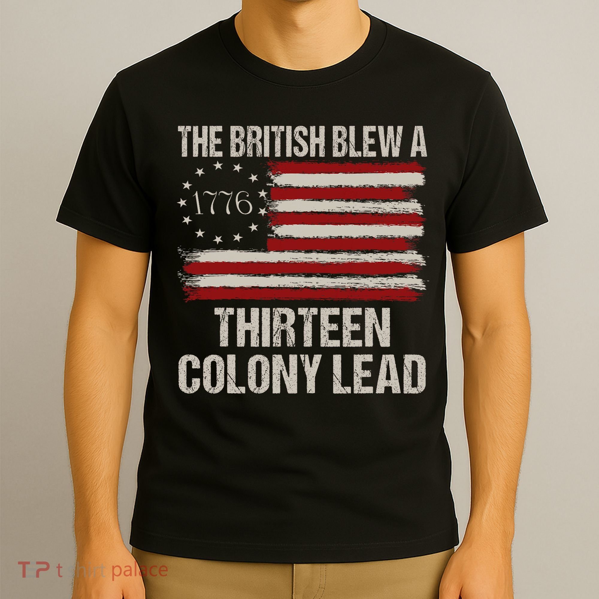 The British Blew A 13 Colony Lead Funny 4th Of July Vintage T-Shirt