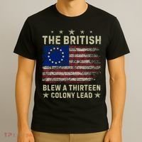 The British Blew A 13 Colony Lead Funny 4th Of July Funny T-Shirt thumb 3