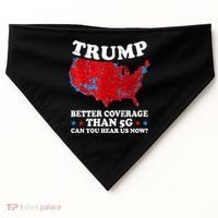 Trump Better Coverage Than 5g Can You Hear Us Now Map 2024 Election USA-Made Doggie Bandana thumb 0
