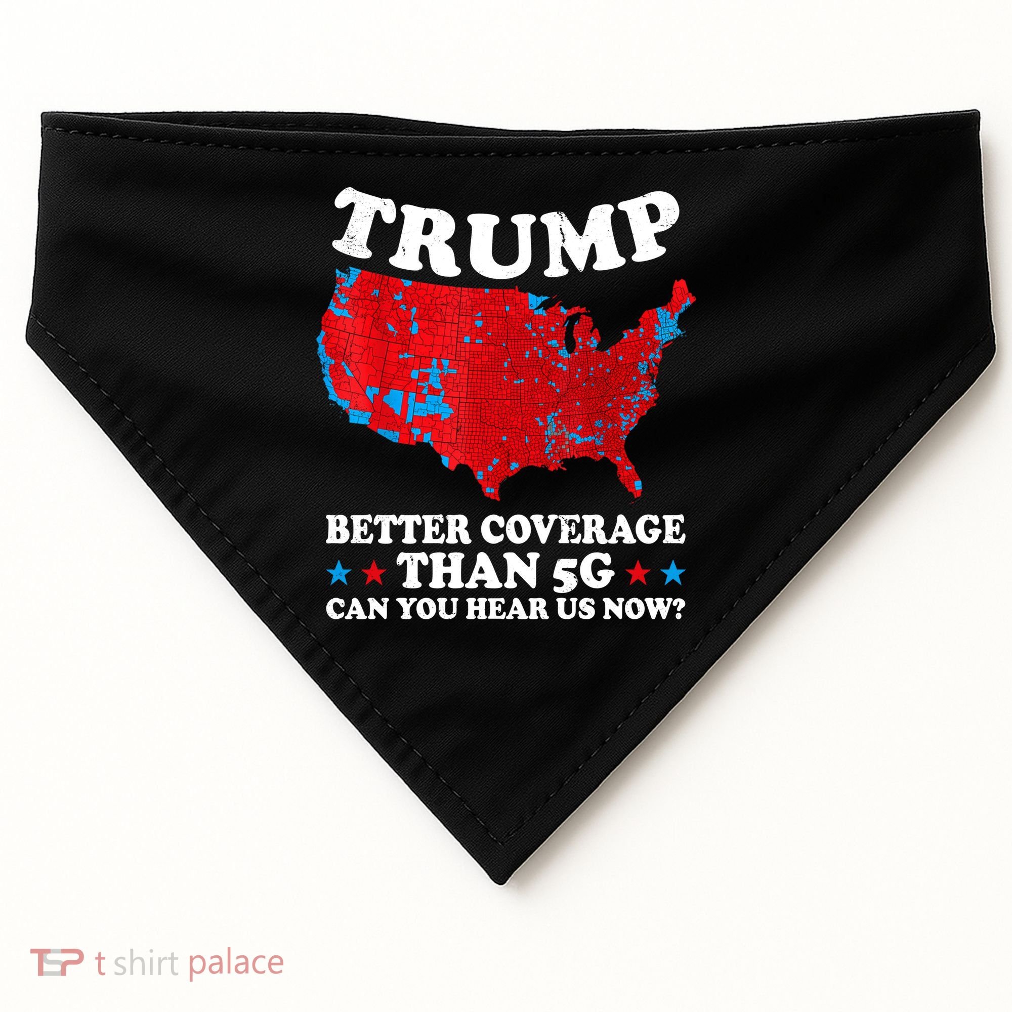 Trump Better Coverage Than 5g Can You Hear Us Now Map 2024 Election USA-Made Doggie Bandana