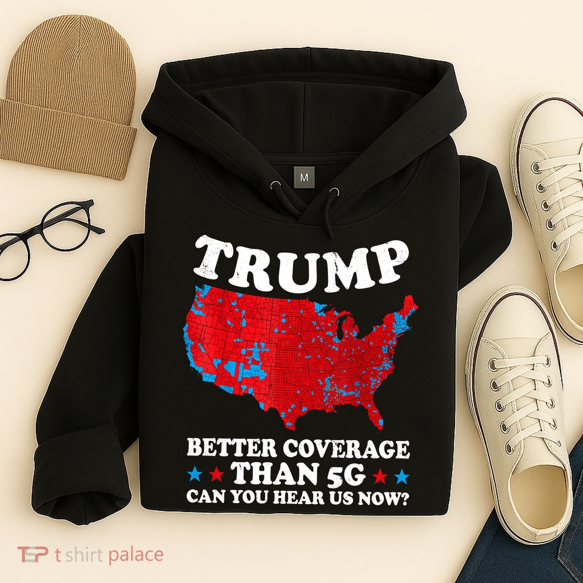 Trump Better Coverage Than 5g Can You Hear Us Now Map 2024 Election Hoodie