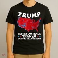 Trump Better Coverage Than 5g Can You Hear Us Now Map 2024 Election T-Shirt thumb 3