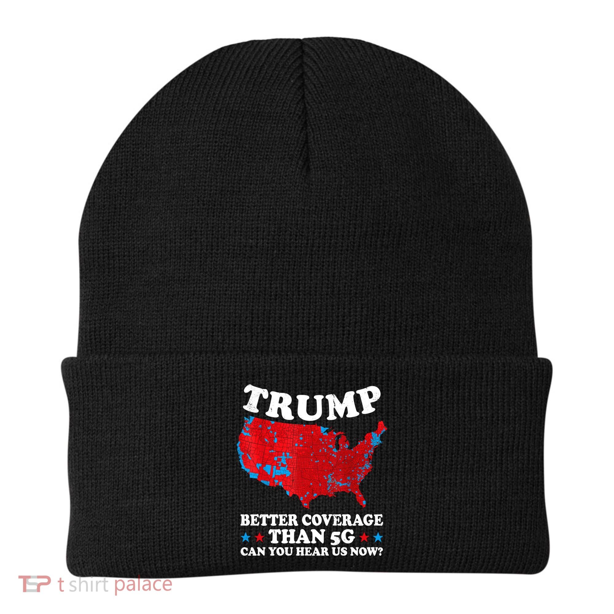 Trump Better Coverage Than 5g Can You Hear Us Now Map 2024 Election Beanie