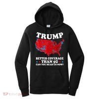 Trump Better Coverage Than 5g Can You Hear Us Now Map 2024 Election Women's Hoodie thumb 0