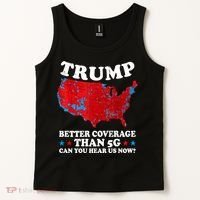 Trump Better Coverage Than 5g Can You Hear Us Now Map 2024 Election Tank Top thumb 2
