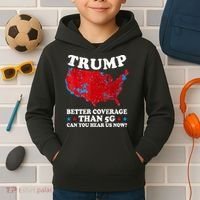 Trump Better Coverage Than 5g Can You Hear Us Now Map 2024 Election Kids Hoodie thumb 2