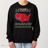 Trump Better Coverage Than 5g Ugly Christmas Sweater Xmas Women's Sweatshirt thumb 0