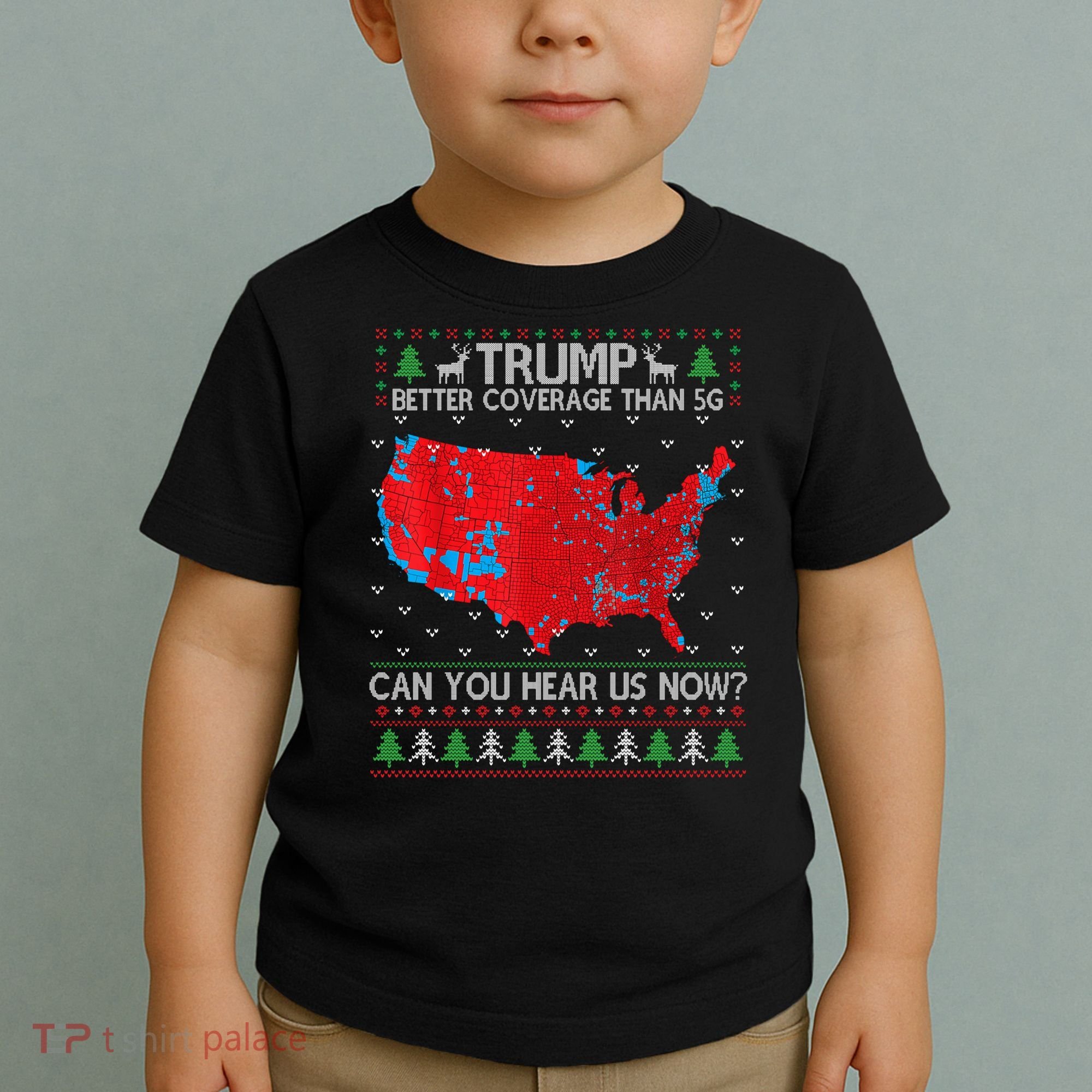 Trump Better Coverage Than 5g Ugly Christmas Sweater Xmas Toddler T-Shirt