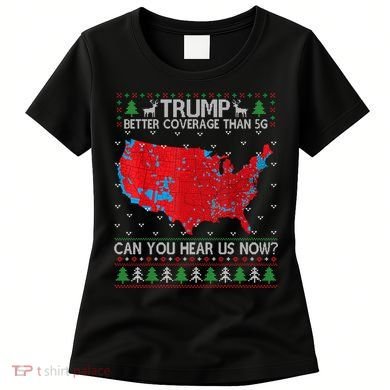 Trump Better Coverage Than 5g Ugly Christmas Sweater Xmas Women's T-Shirt