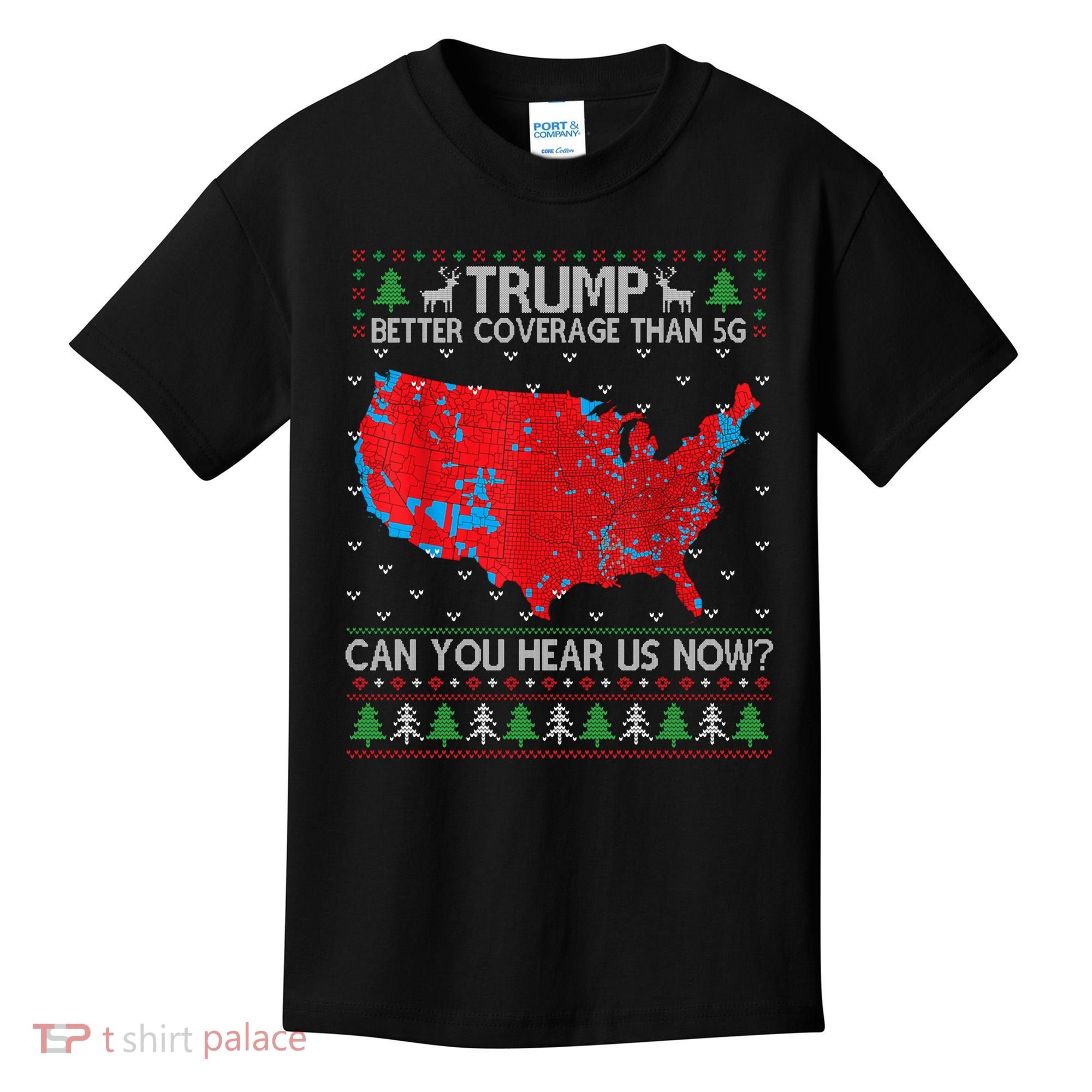 Trump Better Coverage Than 5g Ugly Christmas Sweater Xmas Kids T-Shirt