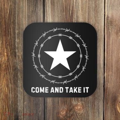 Texas Border Crisis Come And Take It Coaster
