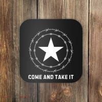 Texas Border Crisis Come And Take It Coaster thumb 0