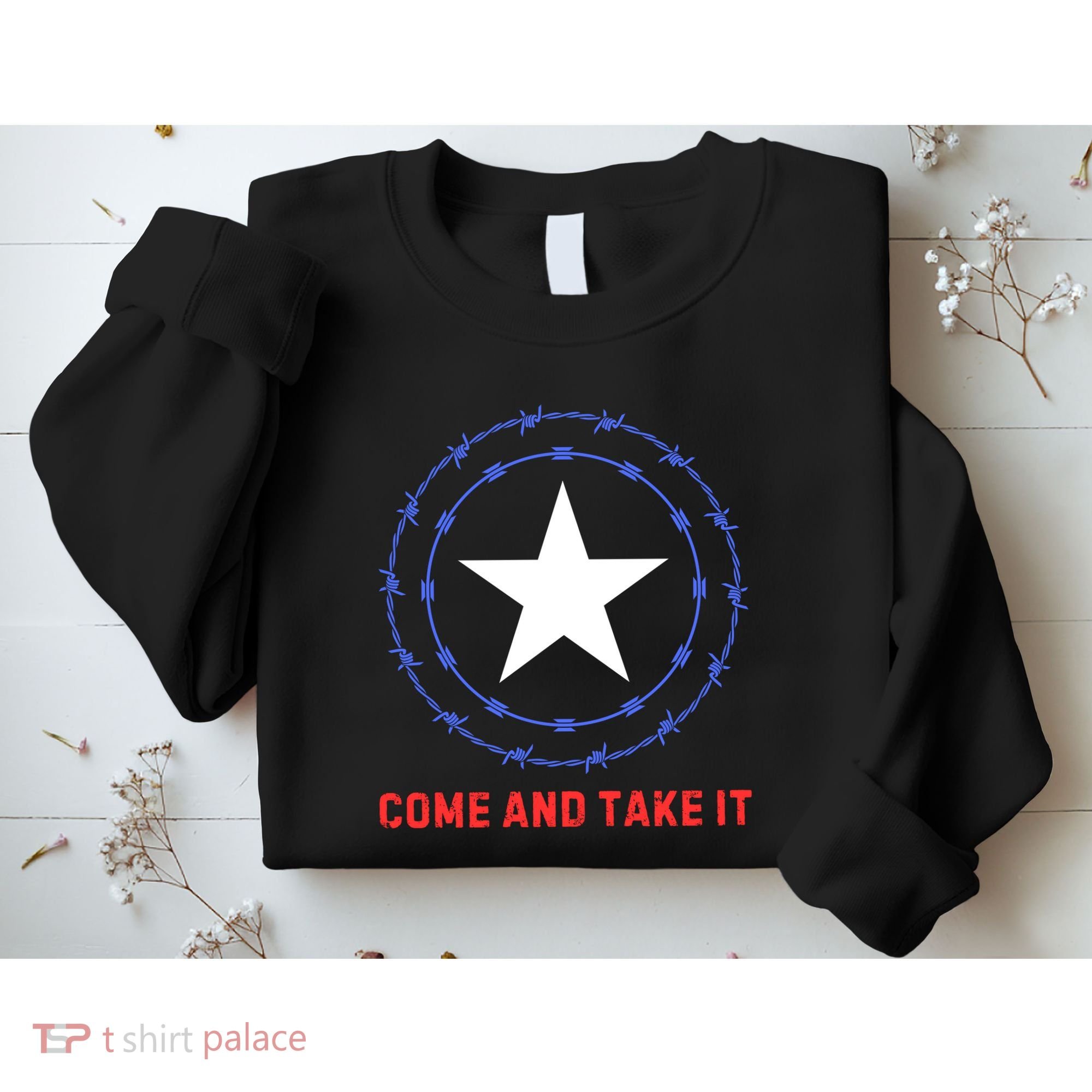 Texas Border Crisis Come And Take It Sweatshirt