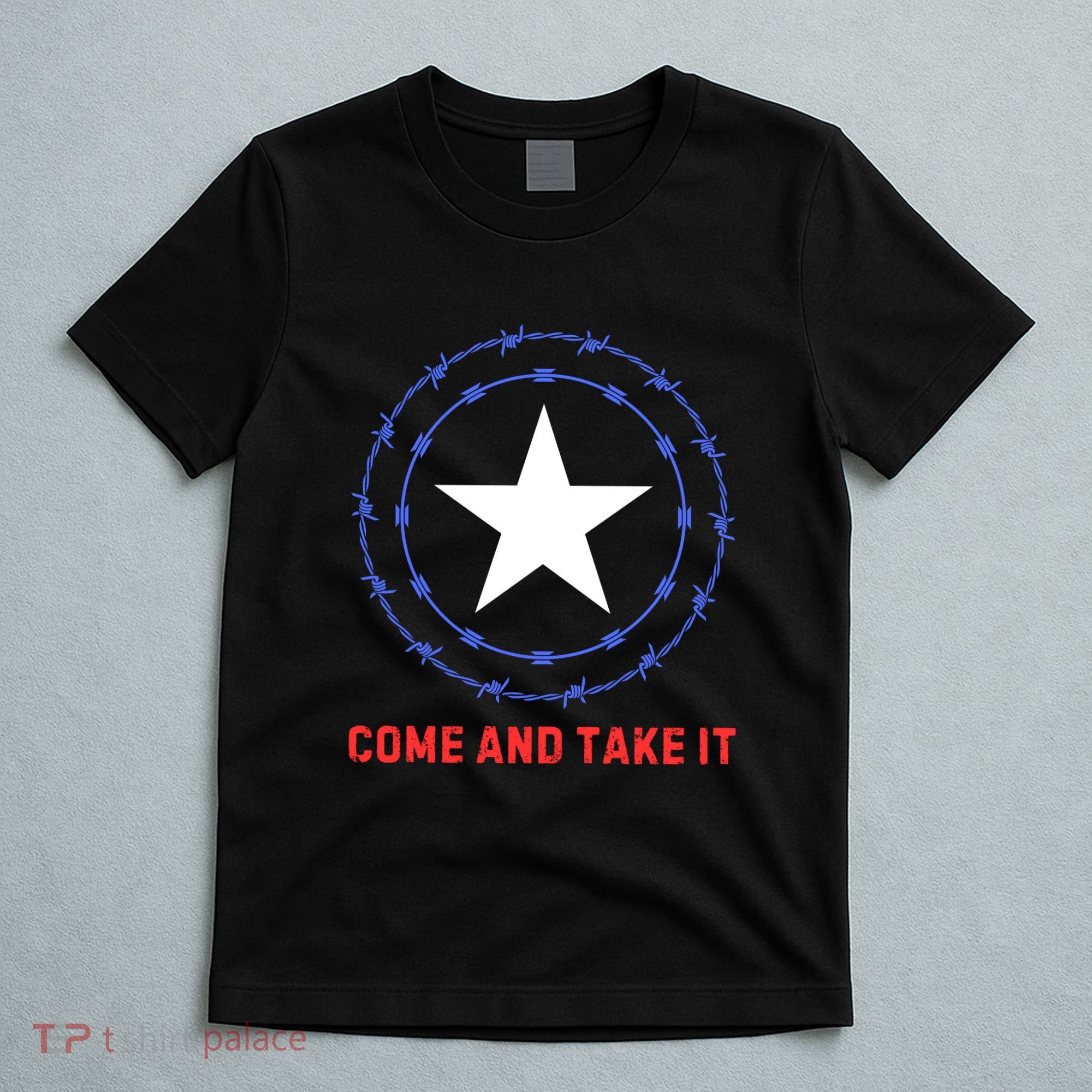 Texas Border Crisis Come And Take It T-Shirt