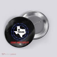 Texas Border Crisis Come And Take It Button thumb 0