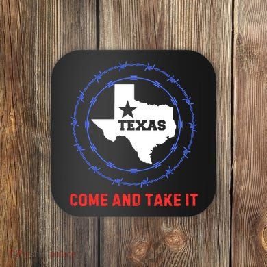 Texas Border Crisis Come And Take It Coaster