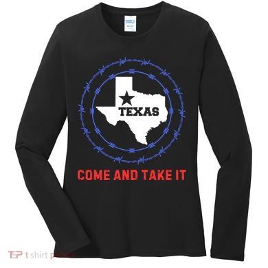 Texas Border Crisis Come And Take It Women's Long Sleeve Shirt