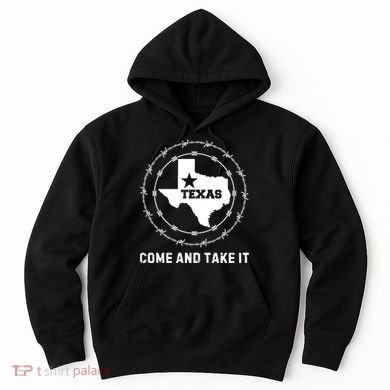 Texas Border Crisis Come And Take It Hoodie