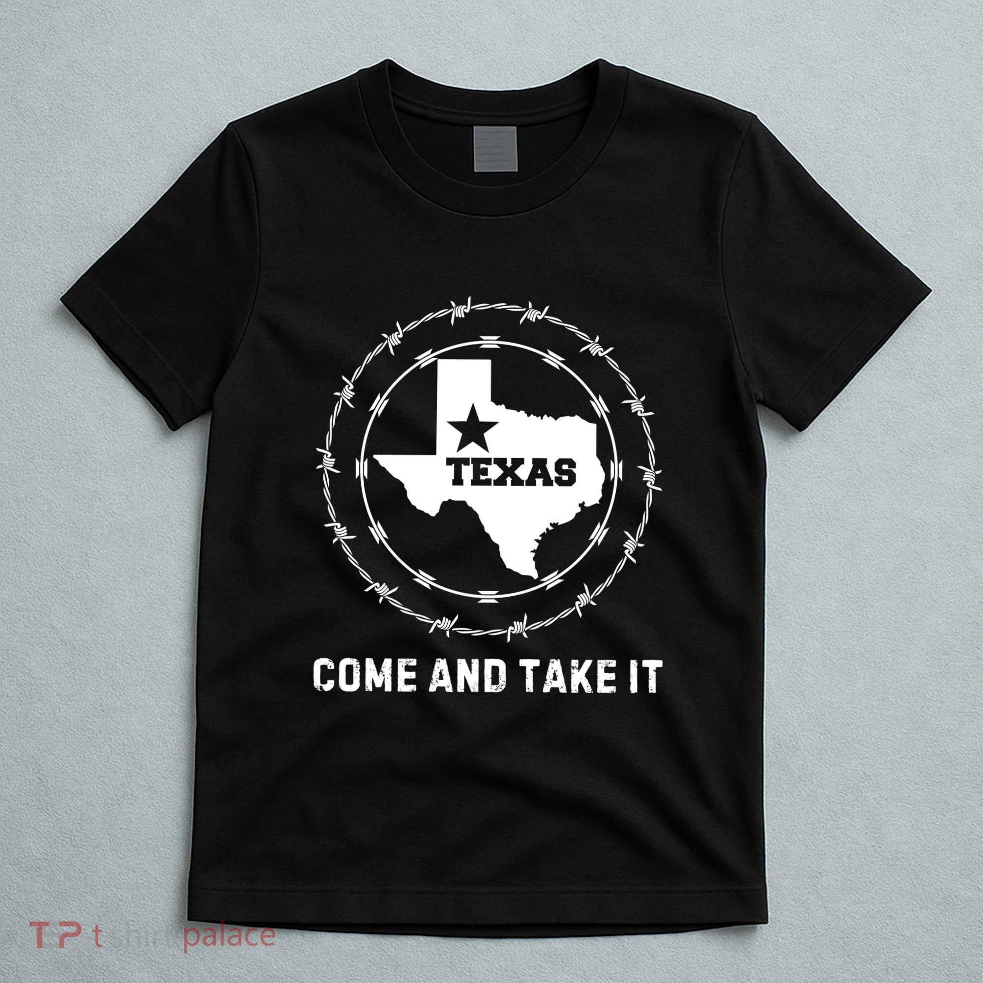 Texas Border Crisis Come And Take It T-Shirt
