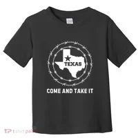 Texas Border Crisis Come And Take It Toddler T-Shirt thumb 0