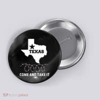 Texas Border Crisis Come And Take It Button thumb 0