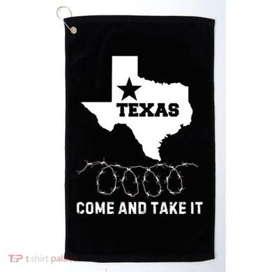Texas Border Crisis Come And Take It Golf Towel