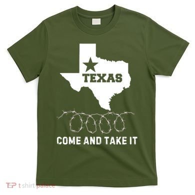 Texas Border Crisis Come And Take It T-Shirt