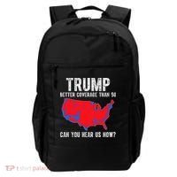 Trump Better Coverage Than 5g Can You Hear Us Know Funny Election Map Backpack thumb 0