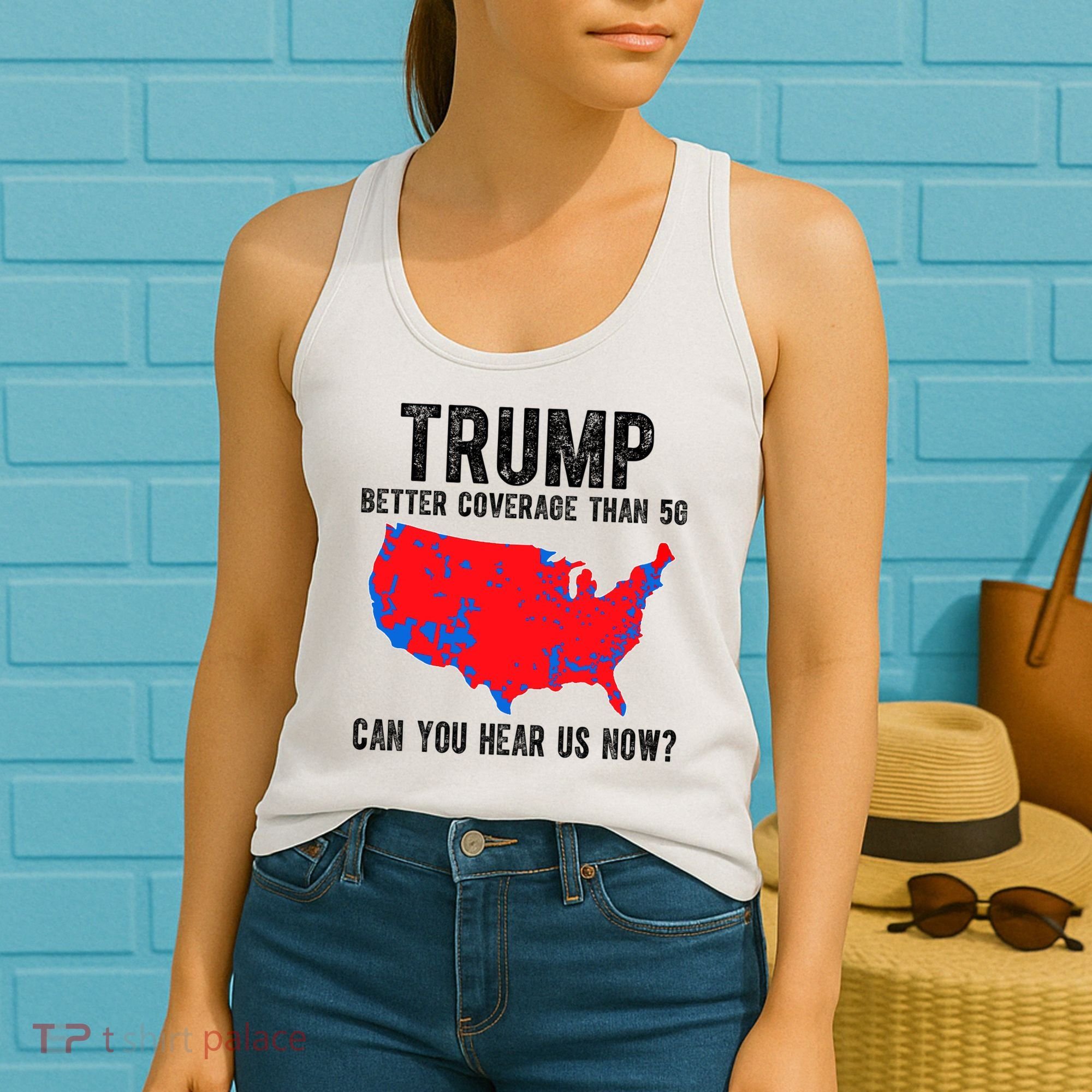 Trump Better Coverage Than 5g Can You Hear Us Know Funny Election Map Women's Tank Top